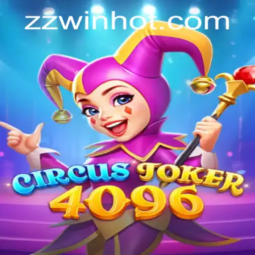 Descubra o Mundo Fascinante de CircusJoker4096 e a Palavra-Chave ZZWIN